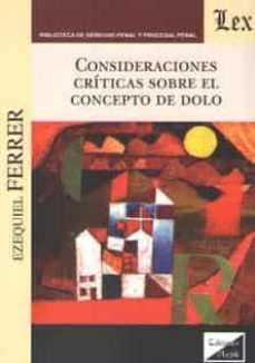 consideraciones criticas sobre el concepto de dolo-ezequiel ferrer-9789563923179