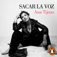 sacar la voz (audiolibro)-ana tijoux-9789566058779