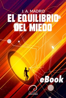 el equilibrio del miedo (ebook)-j.a. madrid-9789566386179
