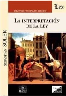 la interpretacion de la ley-sebastian soler-9789567799879
