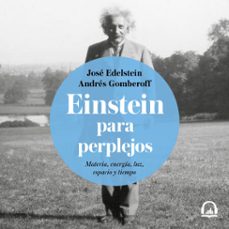 einstein para perplejos (audiolibro)-andres gomberoff-jose edelstein-9789569545979