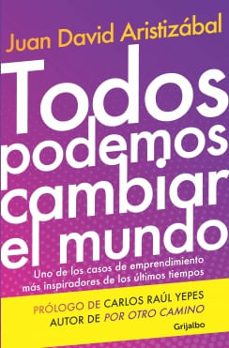 todos podemos cambiar el mundo-juan david aristizabal-9789585464179