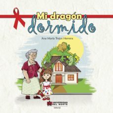 mi dragon dormido (ebook)-ana maria trejos herrera-9789587417579