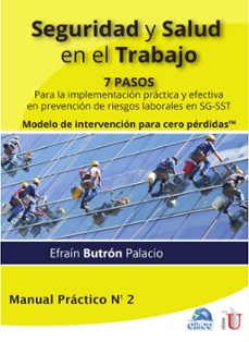seguridad y salud en el trabajo. 7 pasos para la implementacion practica y efectiva en prevencion de riesgos laborales en sg-sst (ebook)-efrain butron palacio-9789587628579