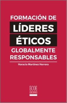 formacion de lideres eticos globalmente responsables (ebook)-horacio martinez herrera-9789587718379
