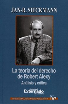 la teoria del derecho de robert alexy: analisis y critica (ebook)-jan r sieckmann-9789587721379
