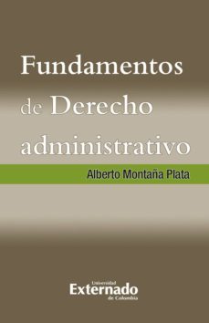 fundamentos de derecho administrativo (ebook)-alberto montaña plata-9789587723779