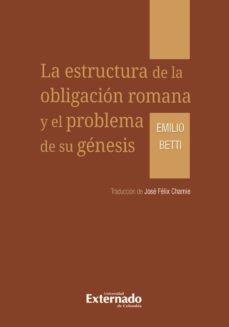 la estructura de la obligacion romana y el problema de su genesis (ebook)-9789587726879