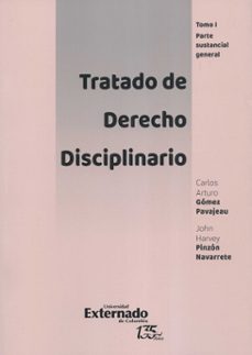 tratado de derecho disciplinario, tomo i: parte sustancial general (ebook)-carlos arturo gomez pavajeau-john harvey pinzon navarrete-9789587905779