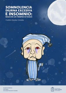 somnolencia diurna excesiva e insomnio: males de los tiempos actuales (ebook)-franklin escobar córdoba-9789587941579