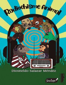 radiochisme animal (ebook)-diosneldo salazar méndez-9789592515079