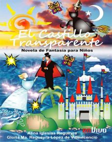 el castillo transparente (ebook)-alina iglesias regueyra-gloria maría regueyra lópez de villavicencio-9789597276579