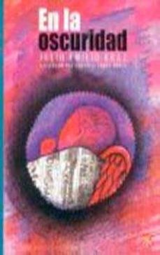 en la oscuridad (ebook)-julio emilio braz-9786071650238