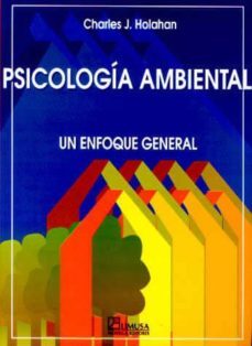 psicologia ambiental: un enfoque general-charles j. holahan-9789681837679