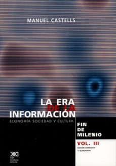 la era de la informacion volumen iii-manuel castells-9789682323379