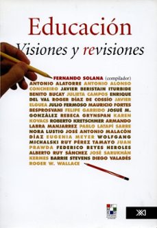 educacion visiones y revisiones-fernando compilador solana-9789682326479