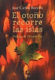 el otoño recorre las islas-jose carlos becerra-9789684112179
