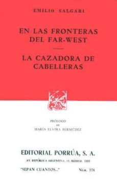 en las fronteras del far-west- la cazadora de cabelleras-emilio salgari-9789684327979
