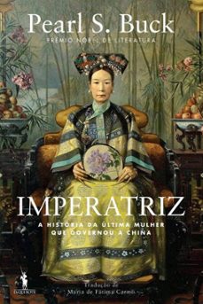 imperatriz - a história da última mulher que governou a china (ebook)-pearl s. buck-9789722076579
