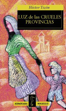 luz de las crueles provincias (ebook)-hector tizon-9789870421979
