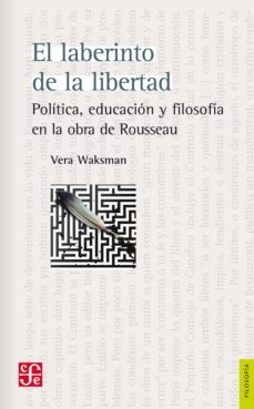 el laberinto de la libertad (ebook)-vera waksman-9789877192179
