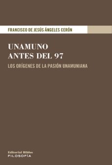unamuno antes del 97 (ebook)-francisco de jesús ángeles cerón-9789878142579