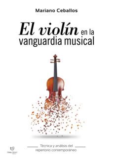 el violín en la vanguardia musical (ebook)-mariano ceballos-9789878175379