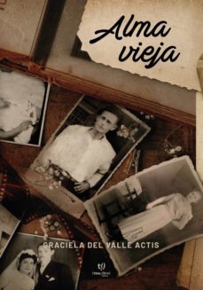 alma vieja (ebook)-graciela valle del actis-9789878177779