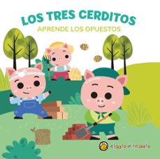 los tres cerditos (aprende los opuestos)-9789878203379