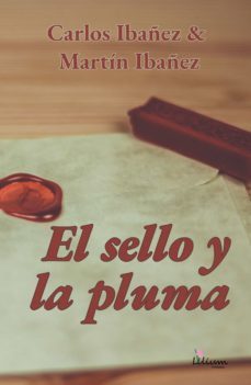 el sello y la pluma (ebook)-carlos ibañez-martin ibañez-9789878344379