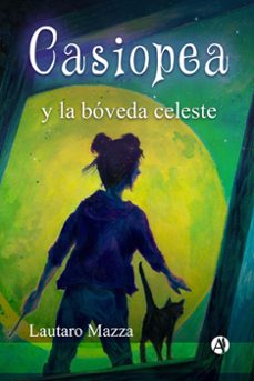 casiopea y la bóveda celeste (ebook)-lautaro mazza-9789878722979