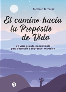 el camino hacia tu proposito de vida (ebook)-melanie terbalka-9789878736679