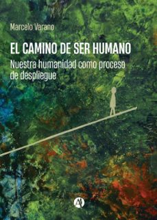 el camino de ser humano (ebook)-marcelo varano-9789878752679