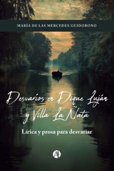 desvarios en dique lujan y villa la ñata (ebook)-maría las mercedes de guidobono-9789878760179