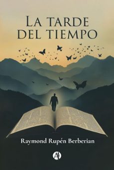 la tarde del tiempo (ebook)-raymond rupén berberian-9789878761879