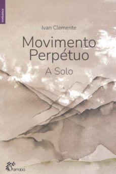 movimento perpetuo: a solo-ivan clemente-9789899068179