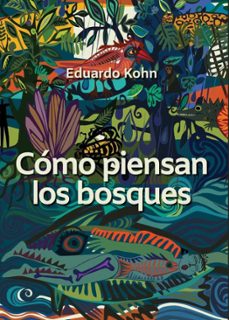 como piensan los bosques-eduardo kohn-9789942097279