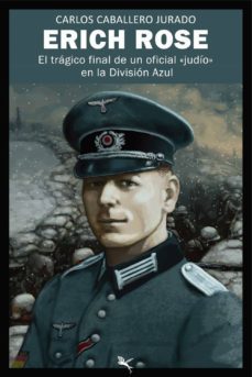 erich rose: el tragico final de un oficial "judio" en la division azul-9789949728879