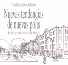 nuevas tendencias de nuevas polis. del encuentro al flujo (ebook)-tomas martinez baldares-9789977662879