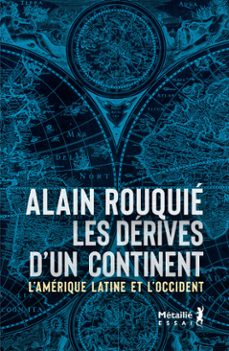 les derives d'un continent : l'amerique latine et l'occident (ebook)-alain rouquie-9791022614979