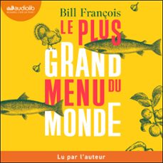 le plus grand menu du monde (audiolibro)-bill françois-9791035414979