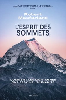 l'esprit des sommets - comment les montagnes ont fascine l'humanite (ebook)-robert macfarlane-9791037511379