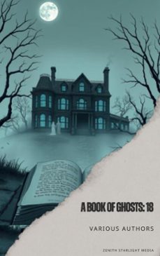 a book of ghosts: 18 (ebook)-amelia b. edwards-m. e. (mary elizabeth) braddon-f. marion crawford-9791070125779