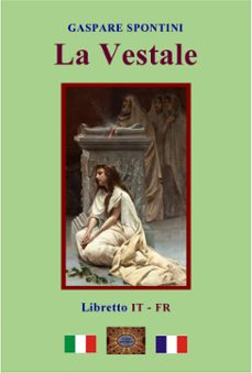 la vestale (ebook)-gaspare spontini-étienne de jouy-9791223912379