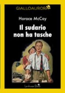 il sudario non ha tasche (ebook)-horace mccoy-9791224409779