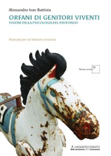 orfani di genitori viventi (ebook)-alessandro ivan battista-9791282550079
