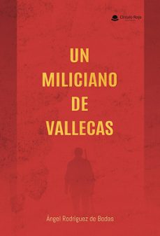 un miliciano de vallecas-angel rodriguez de bodas-9791370088279