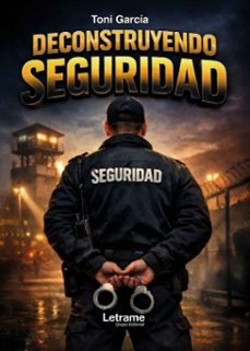 deconstruyendo seguridad-toni garcia-9791370298579