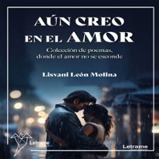 aún creo en el amor (audiolibro)-lisvani leon molina-9791370540579