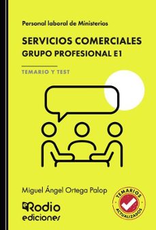 servicios comerciales. grupo profesional e1. temario y test. pers onal laboral de ministerios-miguel angel ortega palop-9791387537579